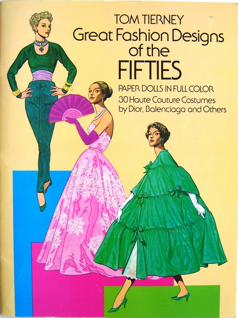 Great Fashion Designs of the Fifties Paper Dolls in Full Color: 30 Haute Couture Costumes by Dior, Nalenciaga, and Others (Dover Paper Dolls) Film, Art & Culture