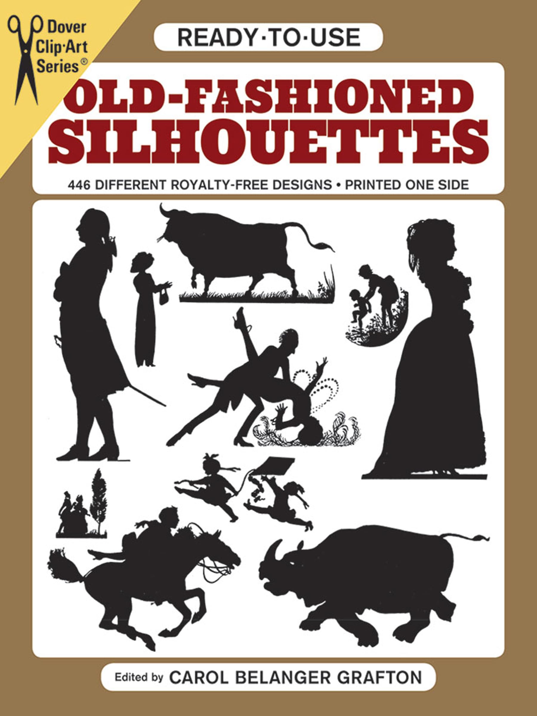 Ready to Use Old Fashioned Silhouettes: Copyright-Free Designs, Printed One Side, Hundreds of Uses (Clip Art) Media & Communication