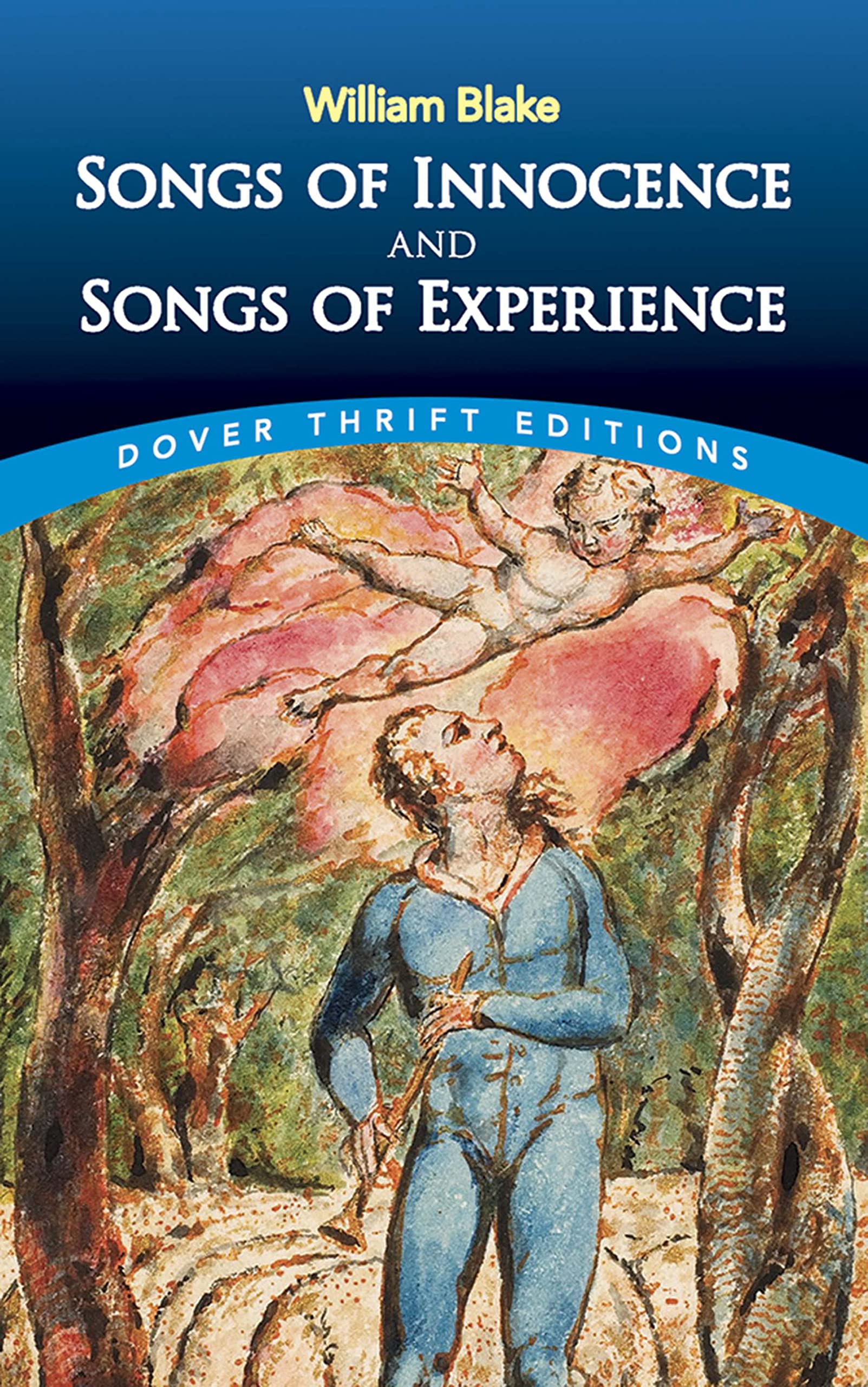 Songs of Innocence and Songs of Experience (Dover Thrift Editions) Classics