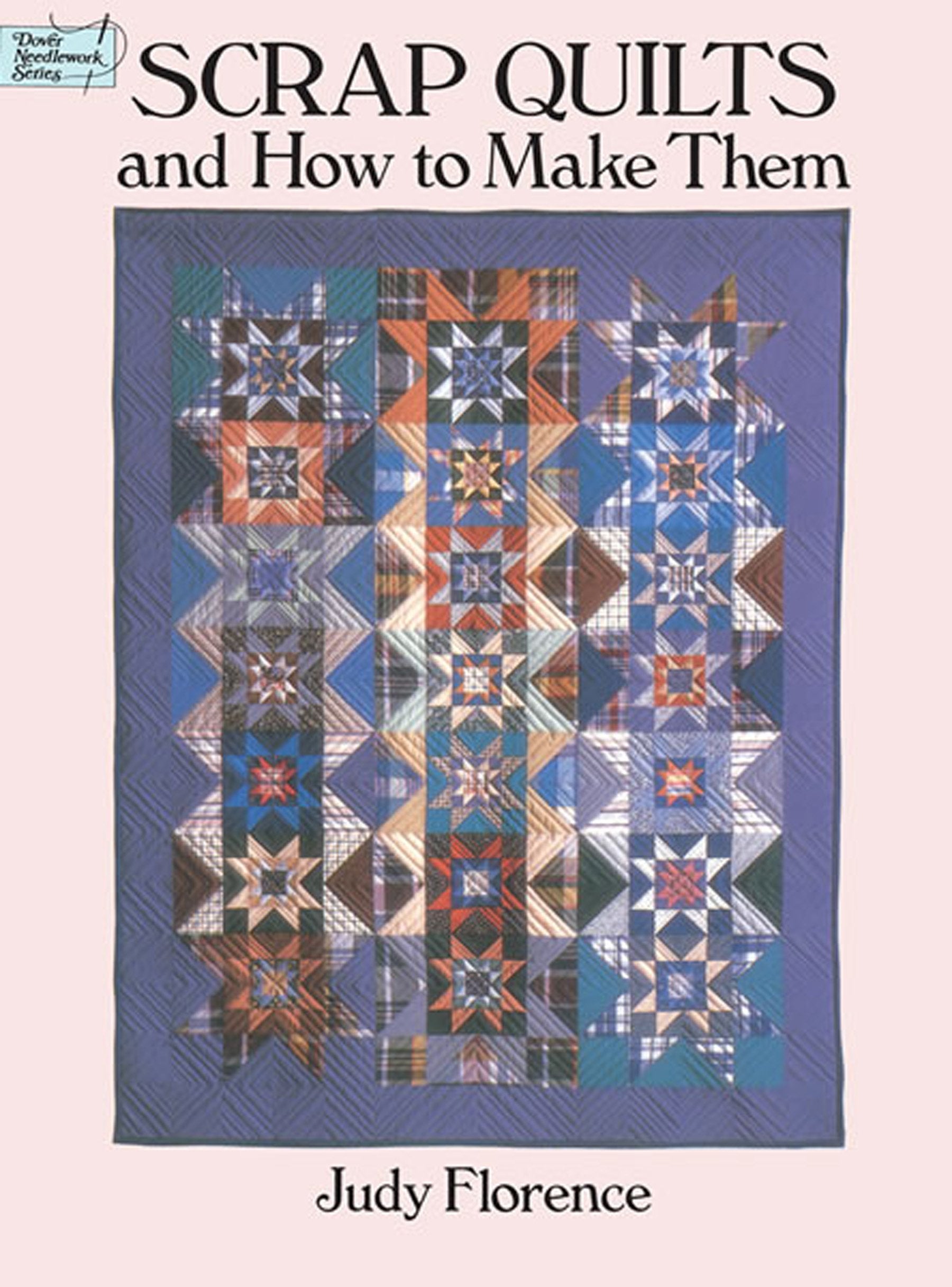 Scrap Quilts and How to Make Them (Dover Quilting) Hobbies & Crafts