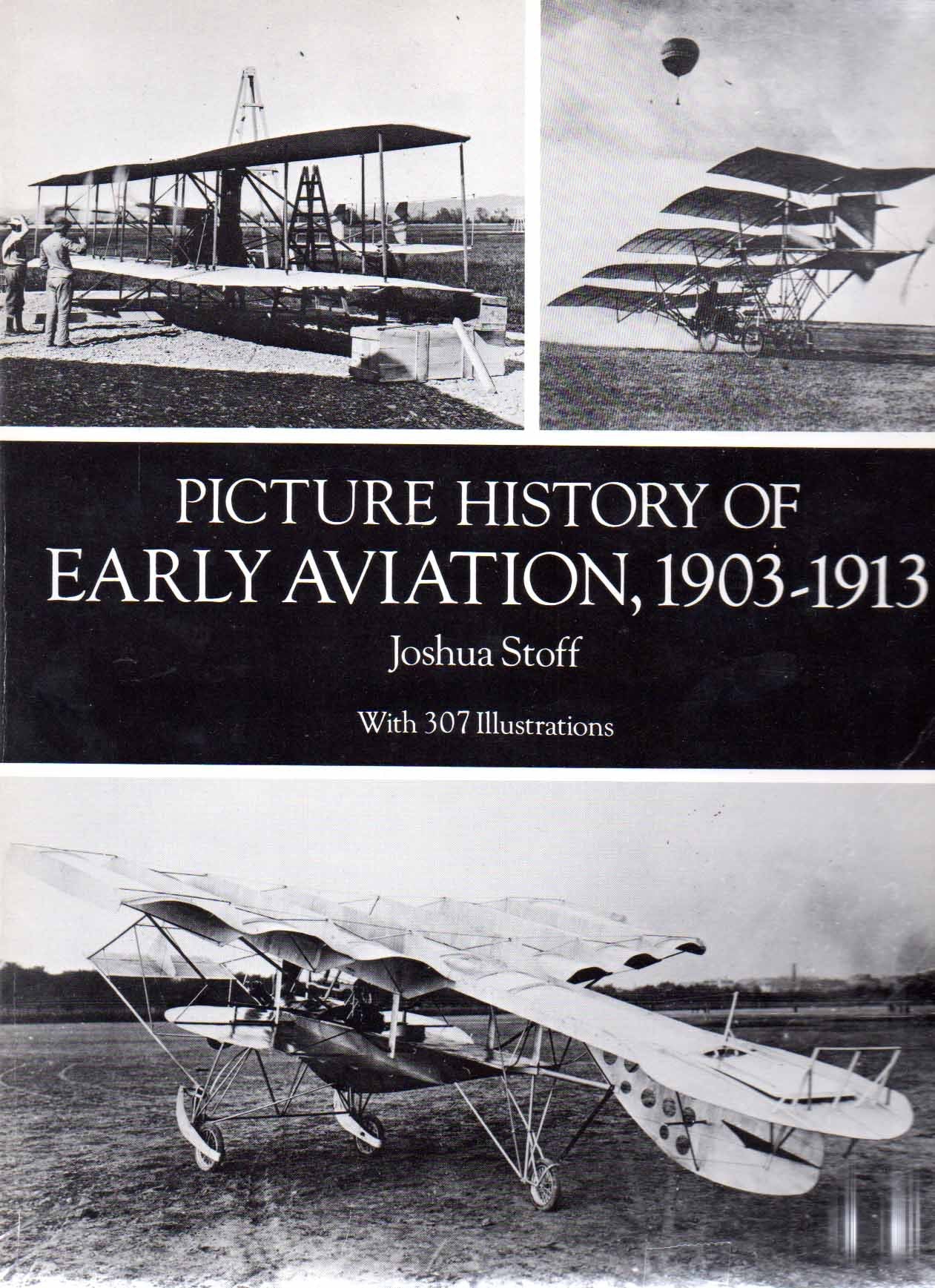 Picture History of Early Aviation 1903-1913 Business & Technology