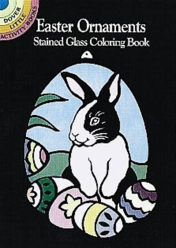 Easter Ornaments Stained Glass Coloring Book (Dover Stained Glass Coloring Book) Hobbies & Crafts