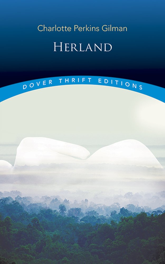 Herland (Dover Thrift Editions: Classic Novels) Social Sciences