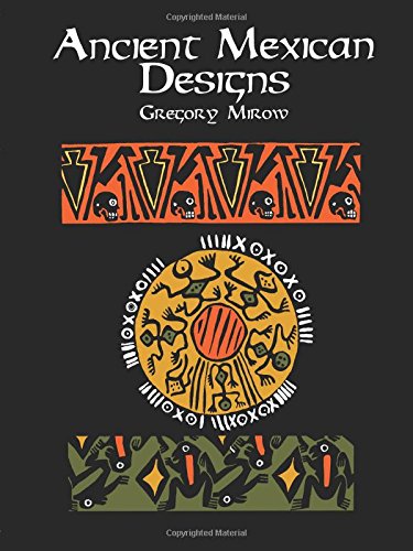 Ancient Mexican Designs (Dover Pictorial Archive Series) Film, Art & Culture