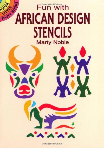 Fun with African Design Stencils (Dover Little Activity Books) Books
