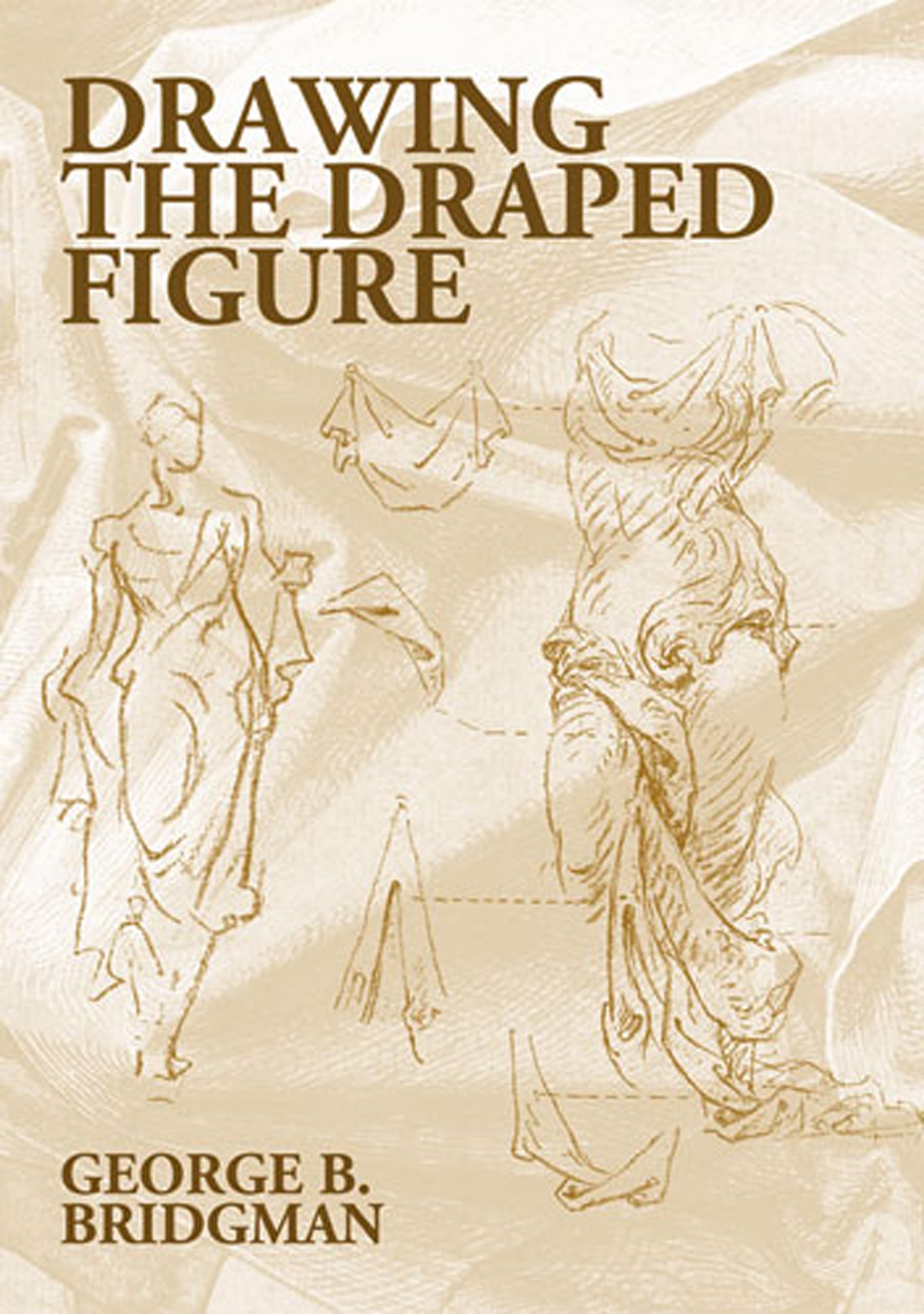 Drawing the Draped Figure: The Seven Laws of Folds (Dover Anatomy for Artists) Arts & Music
