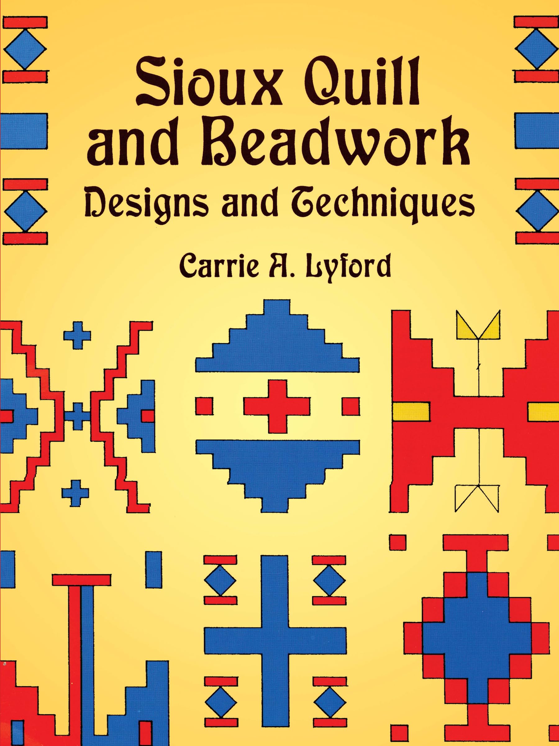 Sioux Quill and Beadwork: Designs and Techniques (Dover Pictorial Archive Series) Film, Art & Culture