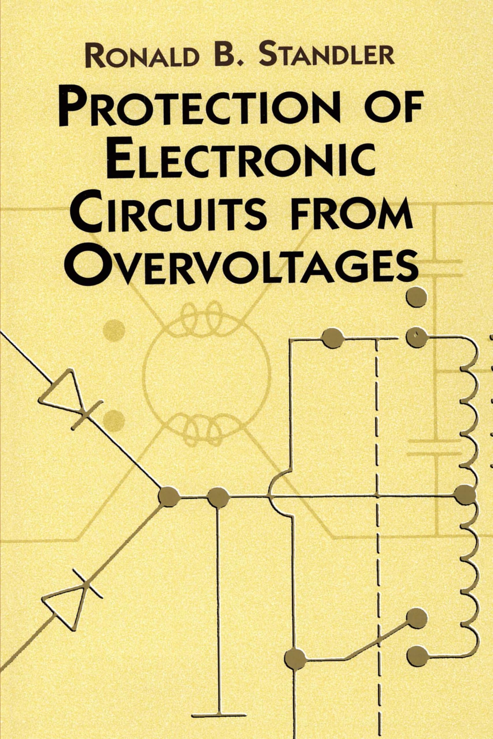 Protection of Electronic Circuits from Overvoltages (Dover Books on Electrical Engineering) Learning & Reference
