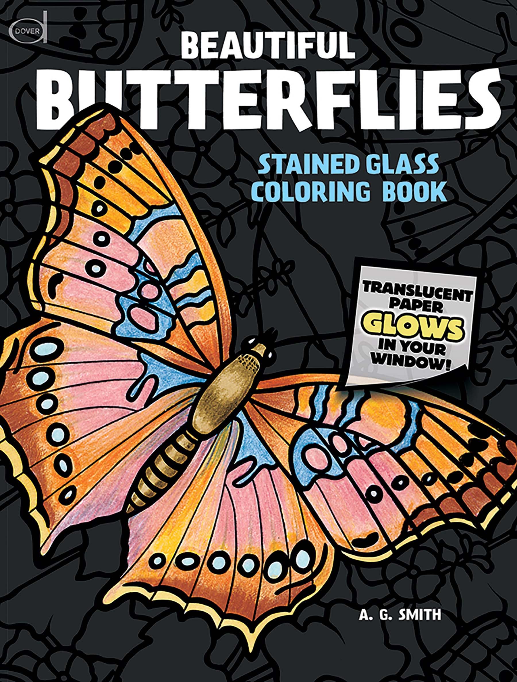 Beautiful Butterflies Stained Glass Coloring Book (Dover Nature Stained Glass Coloring Book) Hobbies & Crafts
