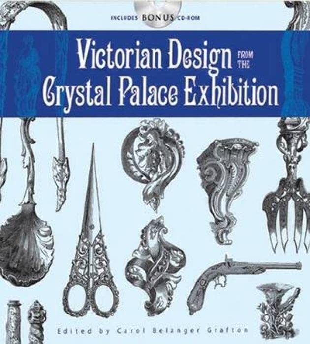 Victorian Design from the Crystal Palace Exhibition (Dover Pictorial Archives) Film, Art & Culture