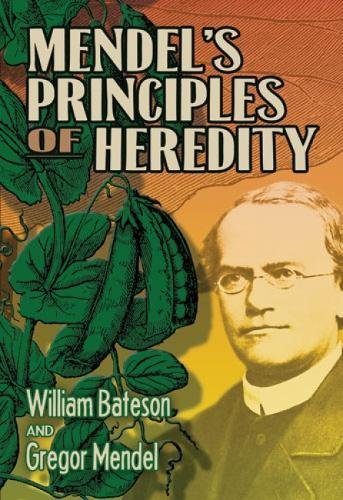 Mendel's Principles of Heredity (Dover Books on Biology) Business & Technology