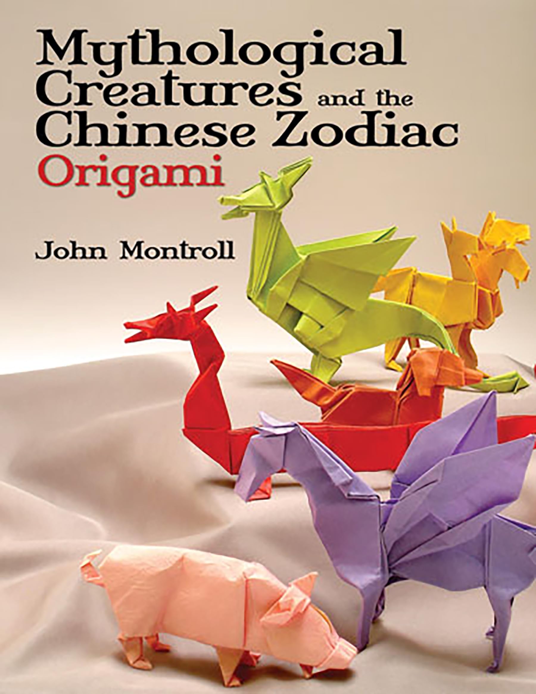 Mythological Creatures and the Chinese Zodiac Origami book