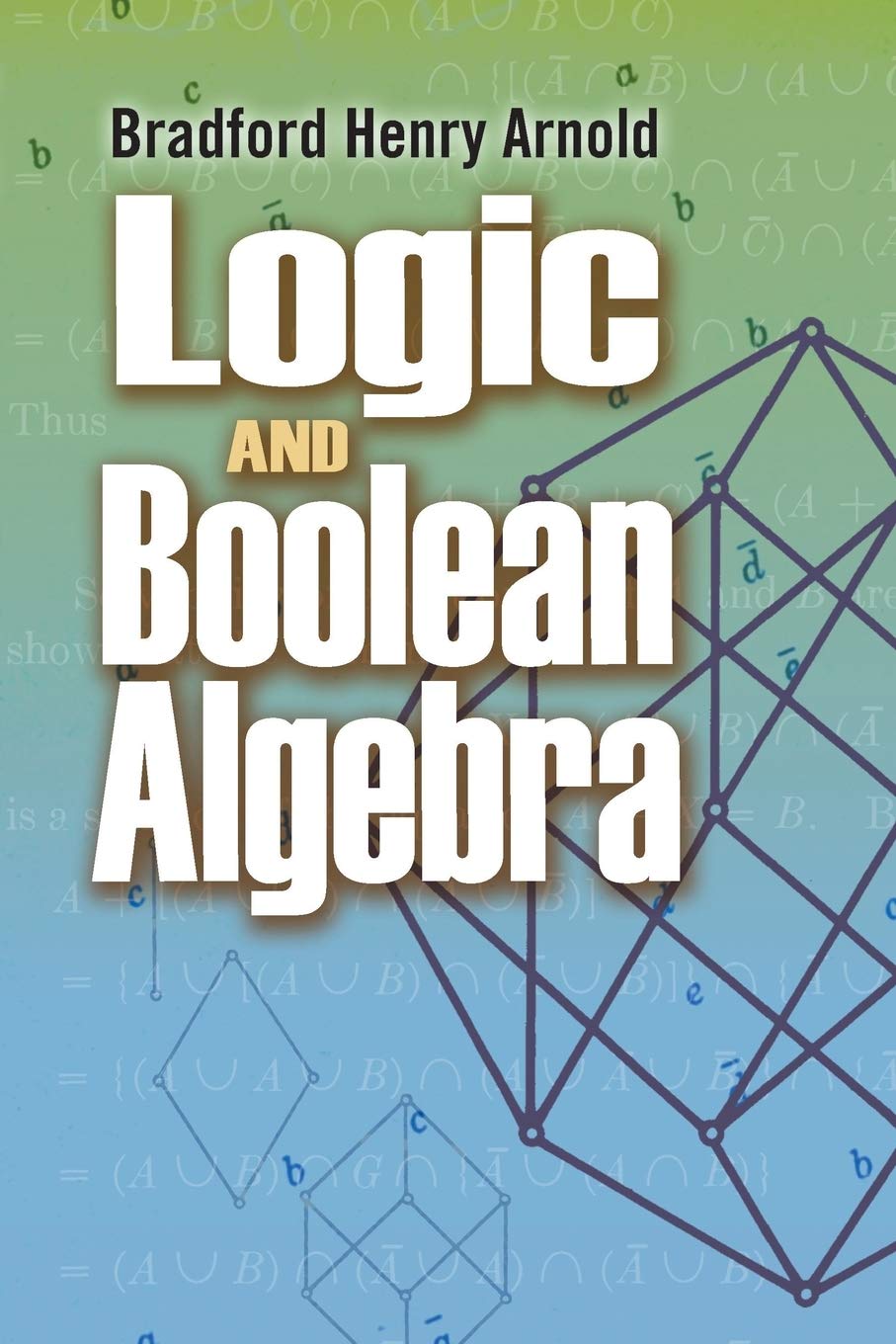 Logic and Boolean Algebra (Dover Books on Mathematics) Mathematics