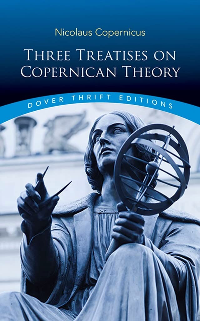 Three Treatises on Copernican Theory (Dover Thrift Editions) Learning & Reference