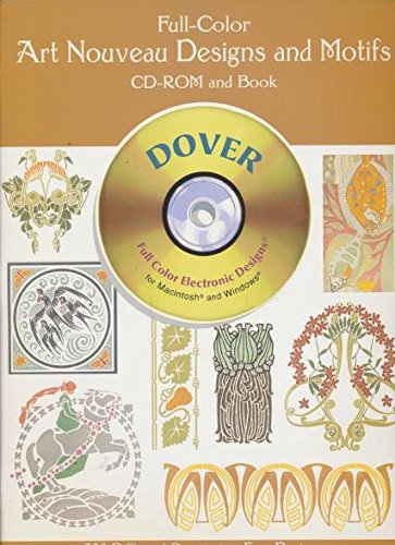 Full-Color Art Nouveau Designs and Motifs: 300 Differenct Permission-Free Designs (Dover Electronic Clip Art) Film, Art & Culture