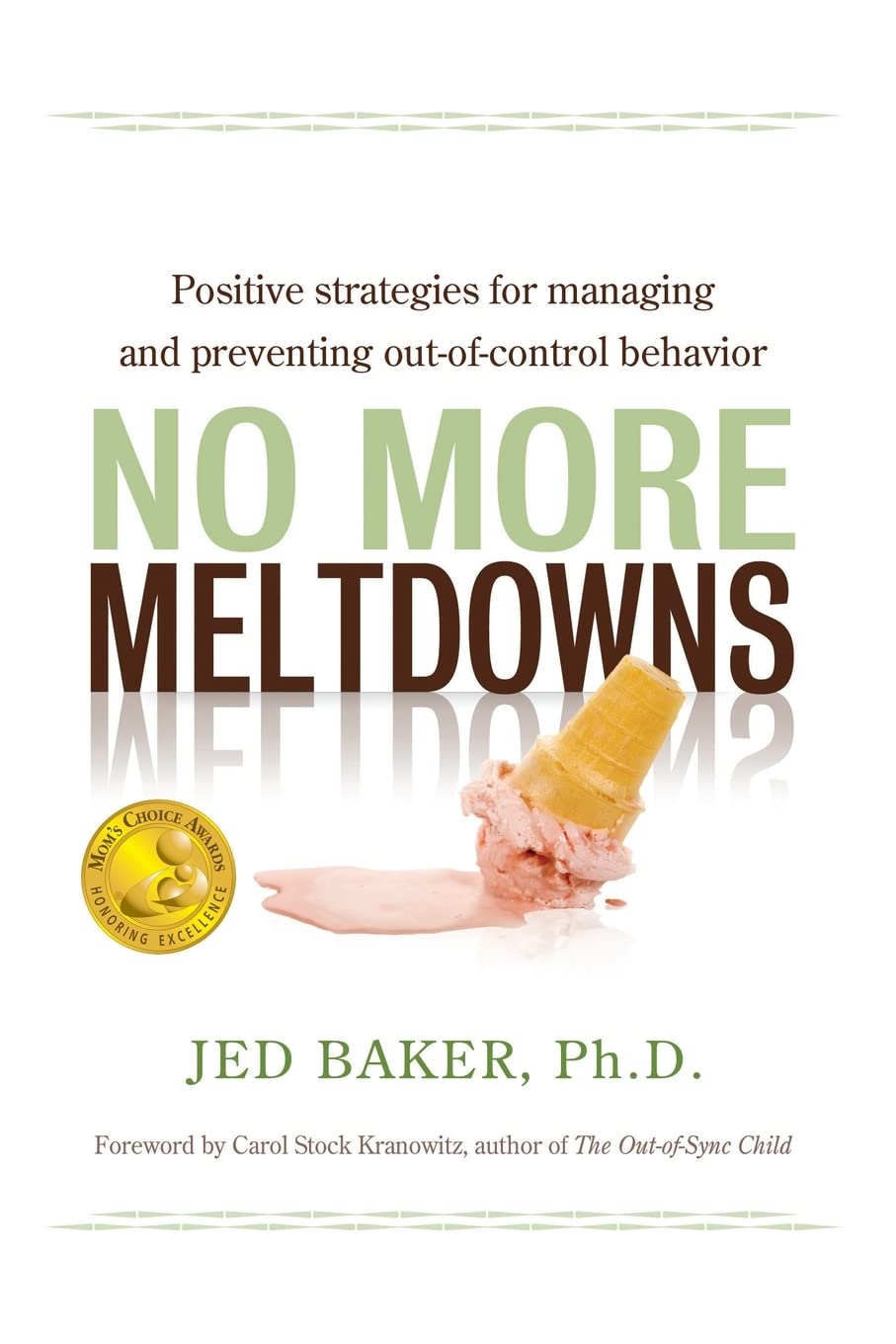 No More Meltdowns: Positive Strategies for managing and preventing out-of-control behavior book