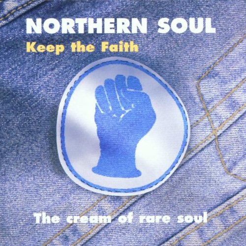 Northern Soul-Keep the Faith Funk, R&B & Soul
