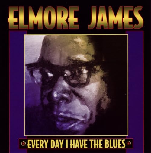 Everyday I Have the Blues Blues
