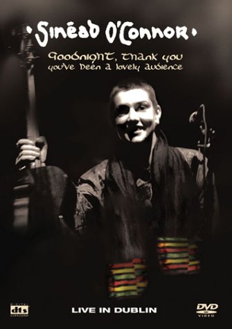 Sinead O'Connor - Goodnight, Thank You, You've Been a Lovely Audience dvd