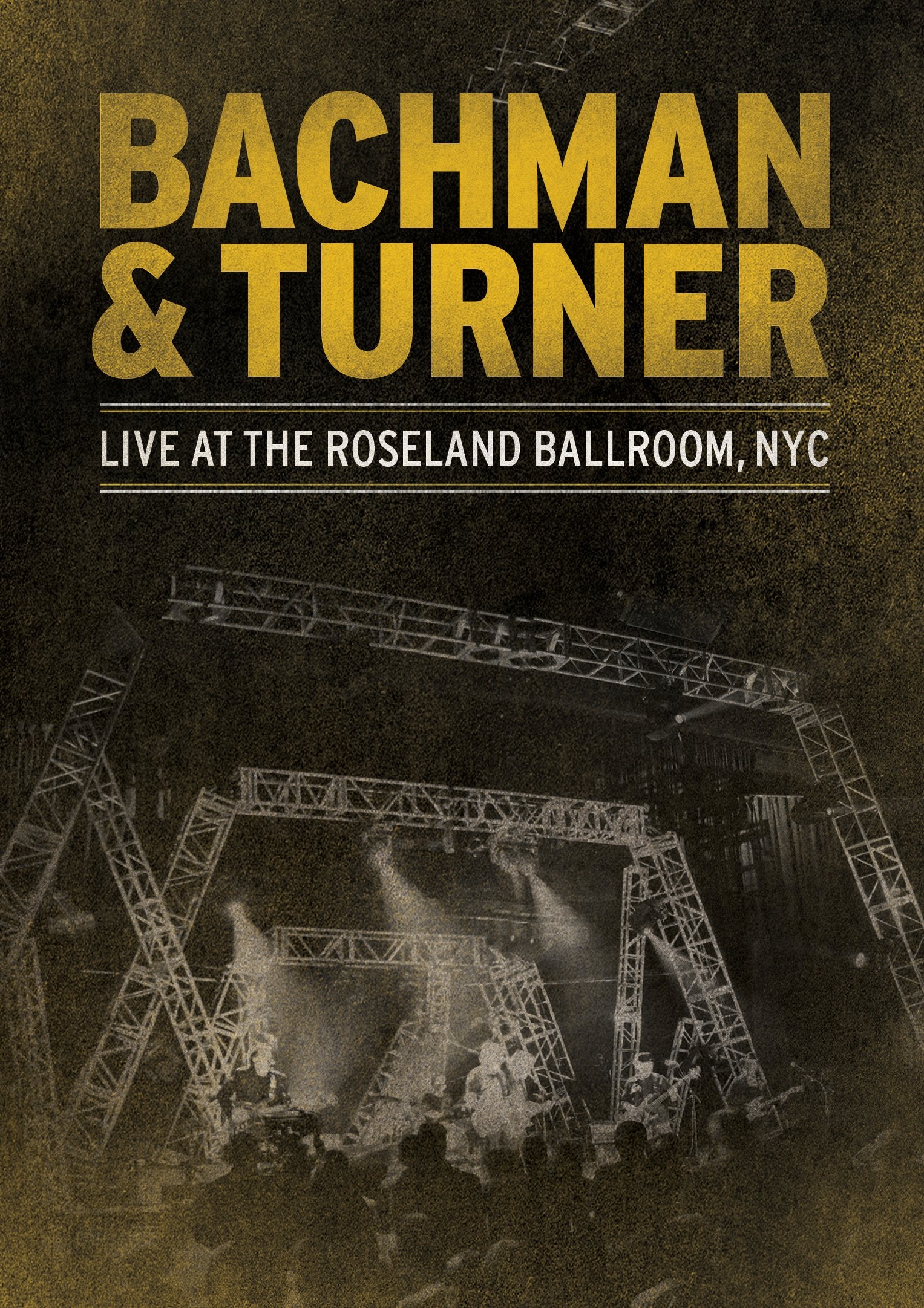 Bachman & Turner-Live at the Roseland Ballroom NYC dvd
