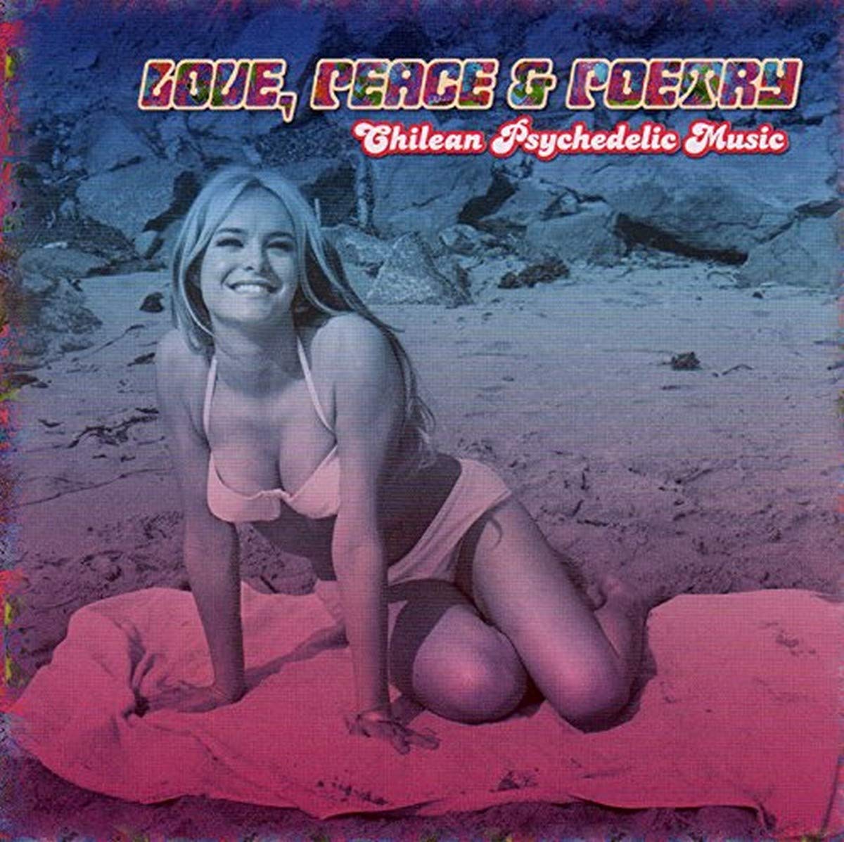 Love,Peace & Poetry-Chilean Psychedelic Music Rock
