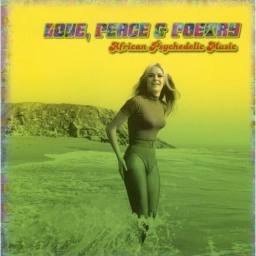 Love, Peace & Poetry-African Psychedelic Music Alternative & Indie