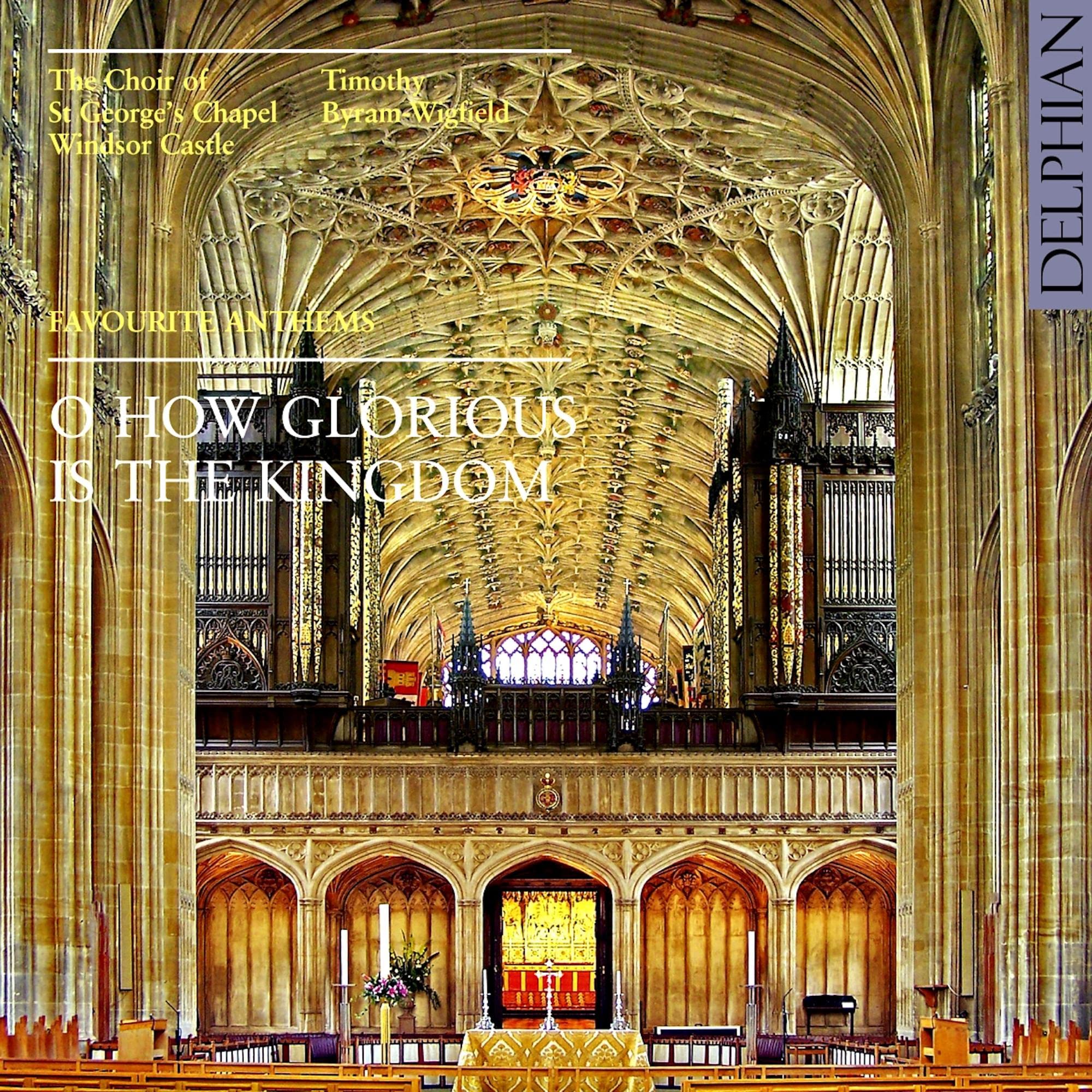O How Glorious is the Kingdom - Favourite Anthems Classical