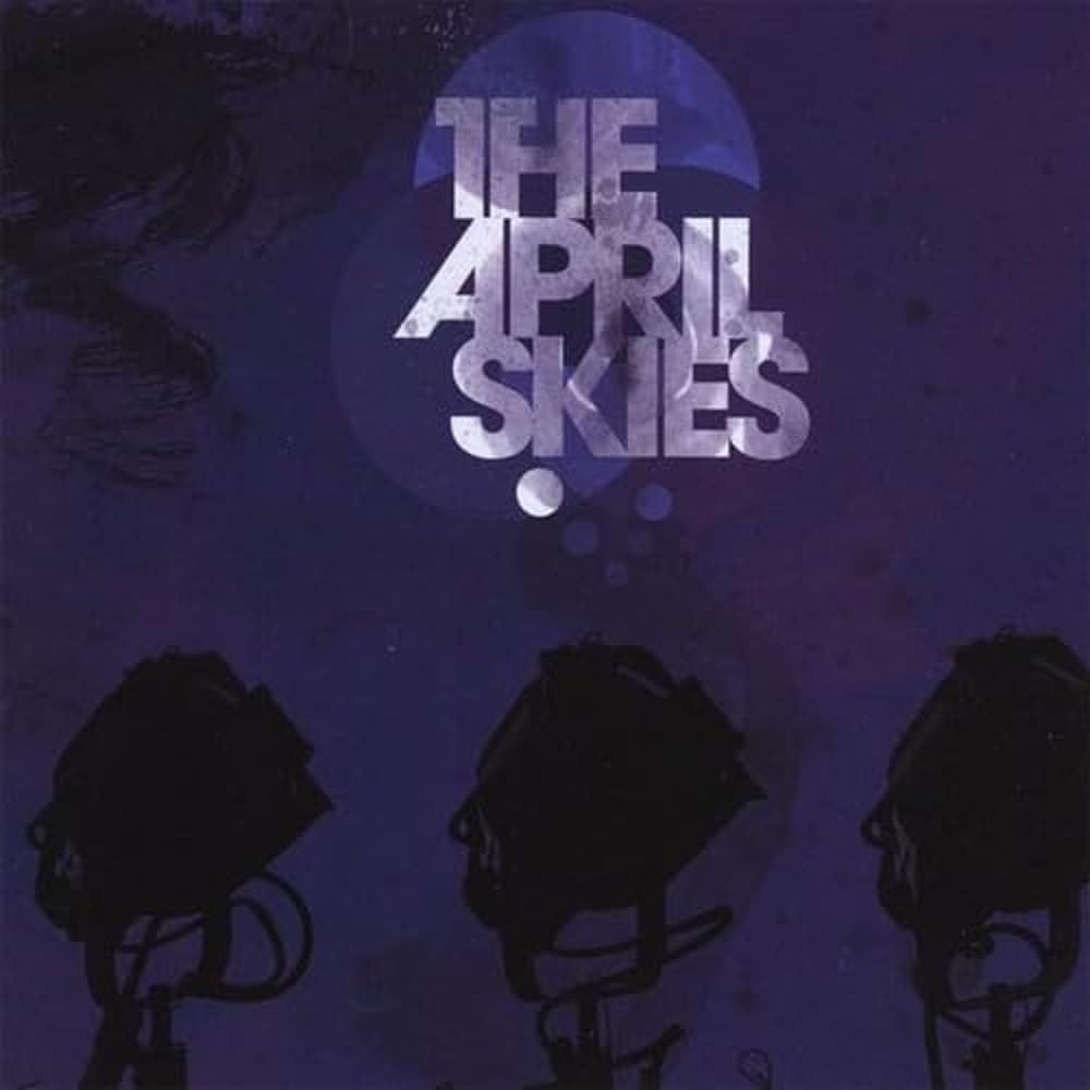 April Skies - April Skies Alternative & Indie