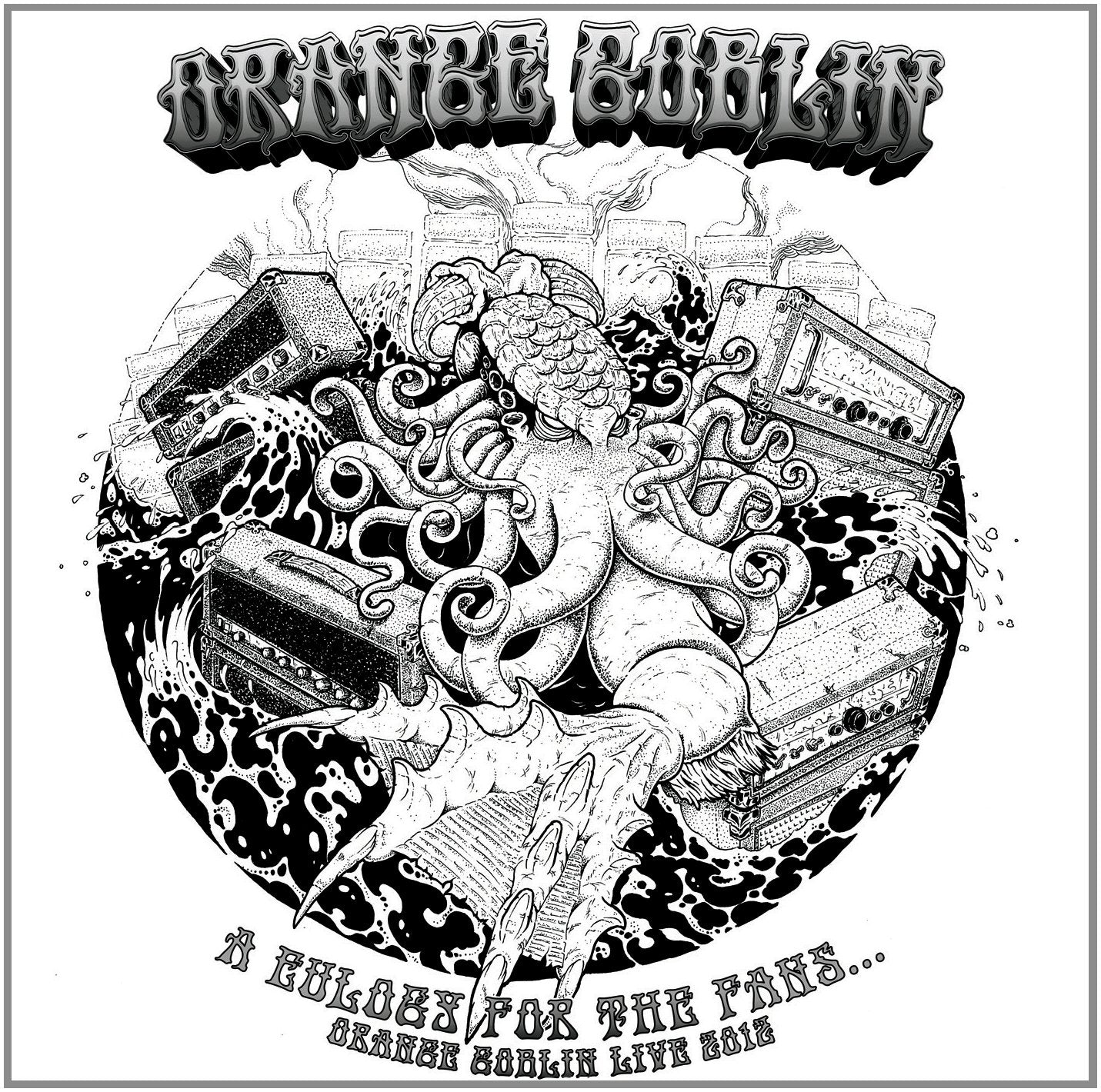Product Image: A Eulogy for the Fans...Orange Goblin Live 2012
