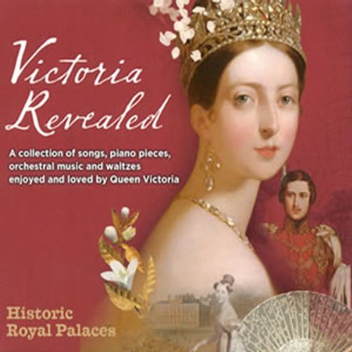 Victoria Revealed - music enjoyed by Queen Victoria Music