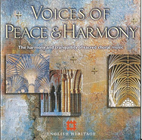 Voices of Peace & Harmony: The Harmony and Tranquillity of Sacred Choral Music cd