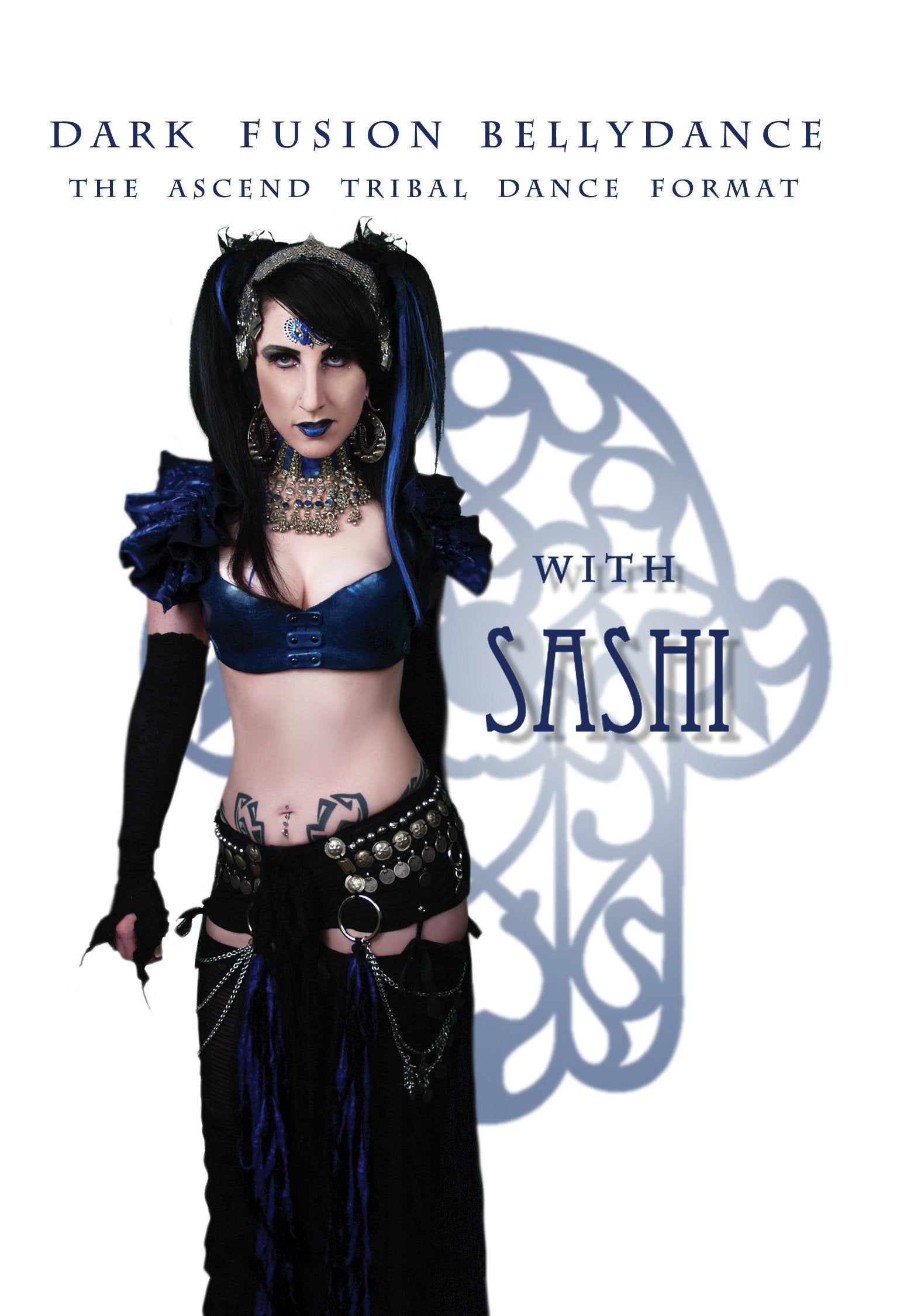 Dark Fusion Bellydance: The Ascend Tribal Dance Format Films