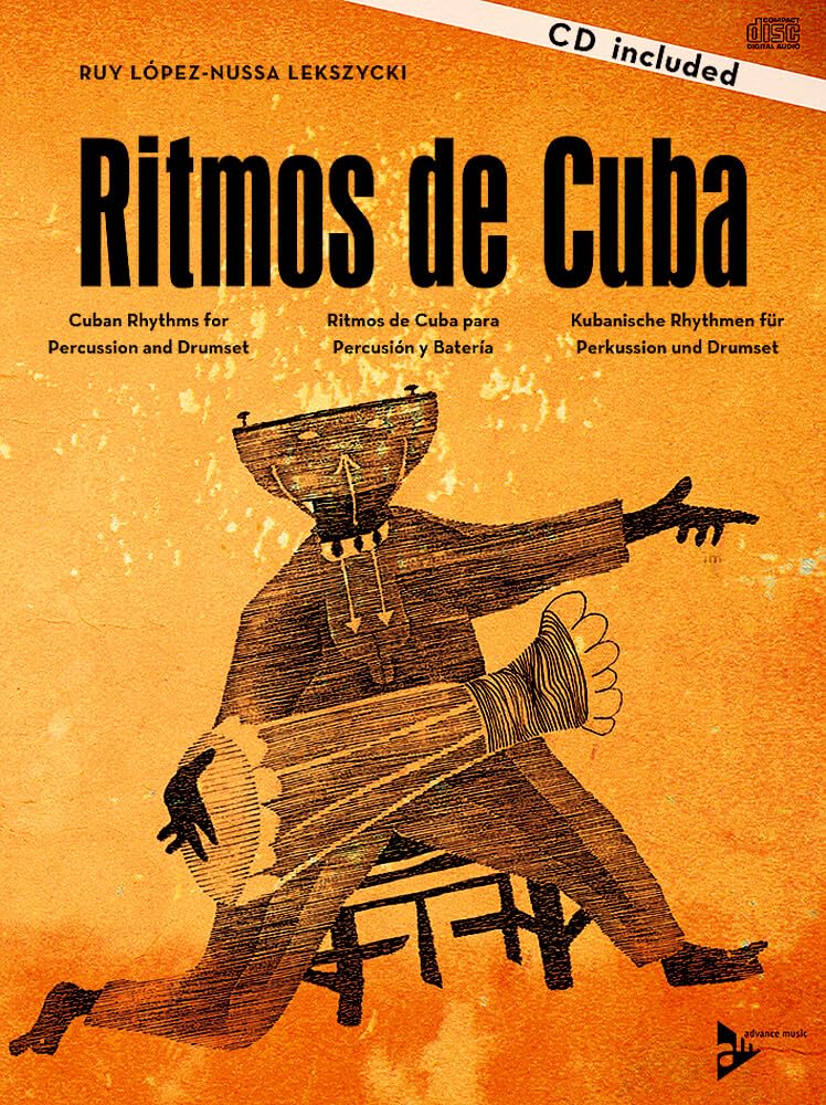 Ritmos de Cuba: Kubanische Rhythmen für Perkussion und Drumset. Schlagzeug. Lehrbuch. (Advance Music) Sheet Music