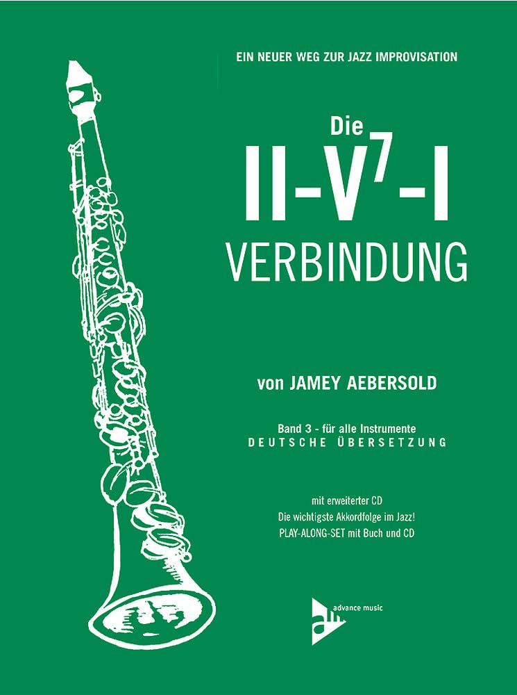 Die II-V7-I Verbindung: Band 3. Melodie-Instrument. Lehrbuch. (Jamey Aebersold - Ein neuer Weg zur Jazz Improvisation, Band 3) Sheet Music