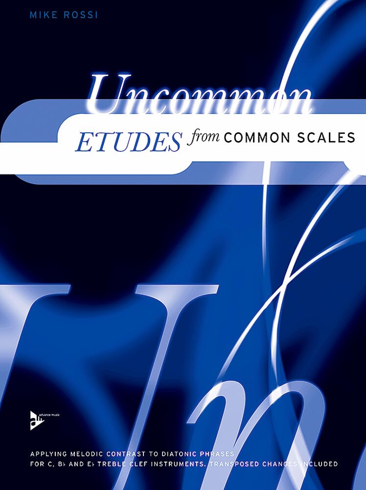 Uncommon Etudes from Common Scales: Lehrbuch. (Advance Music, Band 1) Arts & Music