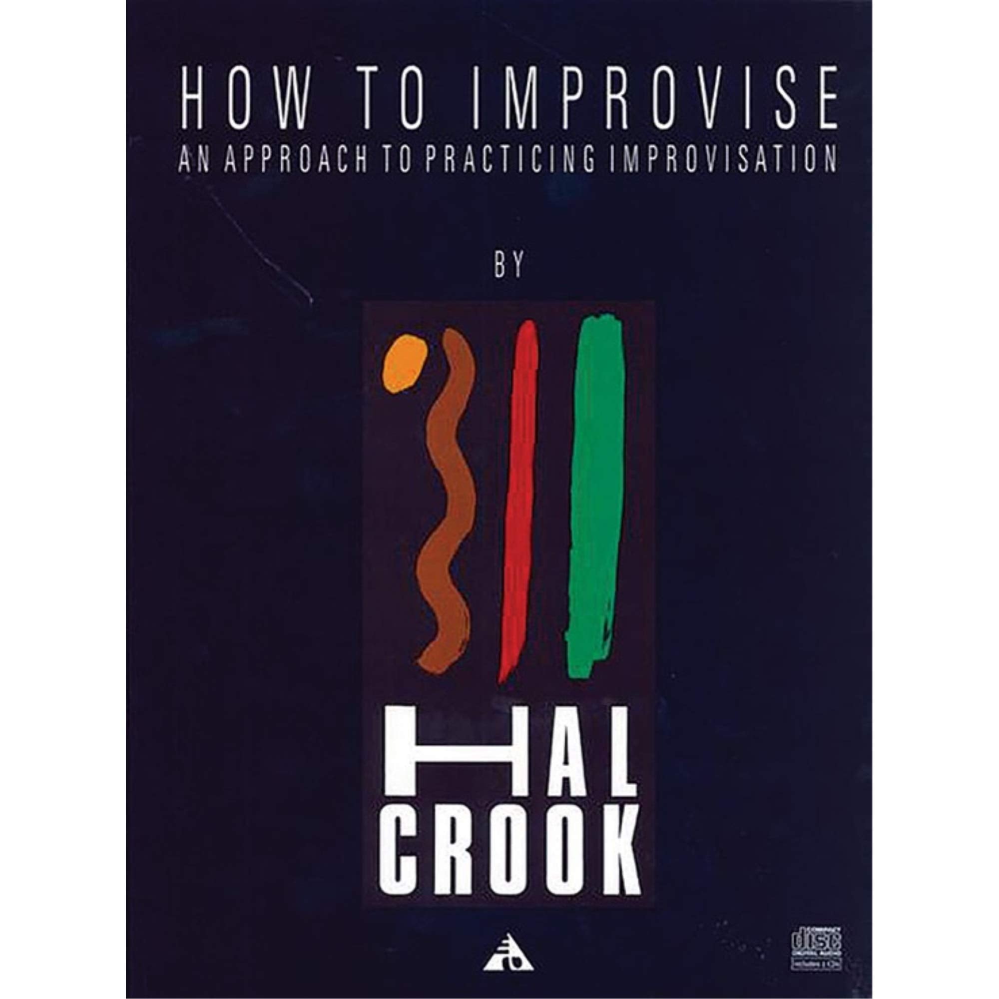 How To Improvise: An approach to practicing improvisation. Lehrbuch.: An approach to practicing improvisation. Lehrbuch mit Online-Audiodatei. Sheet Music