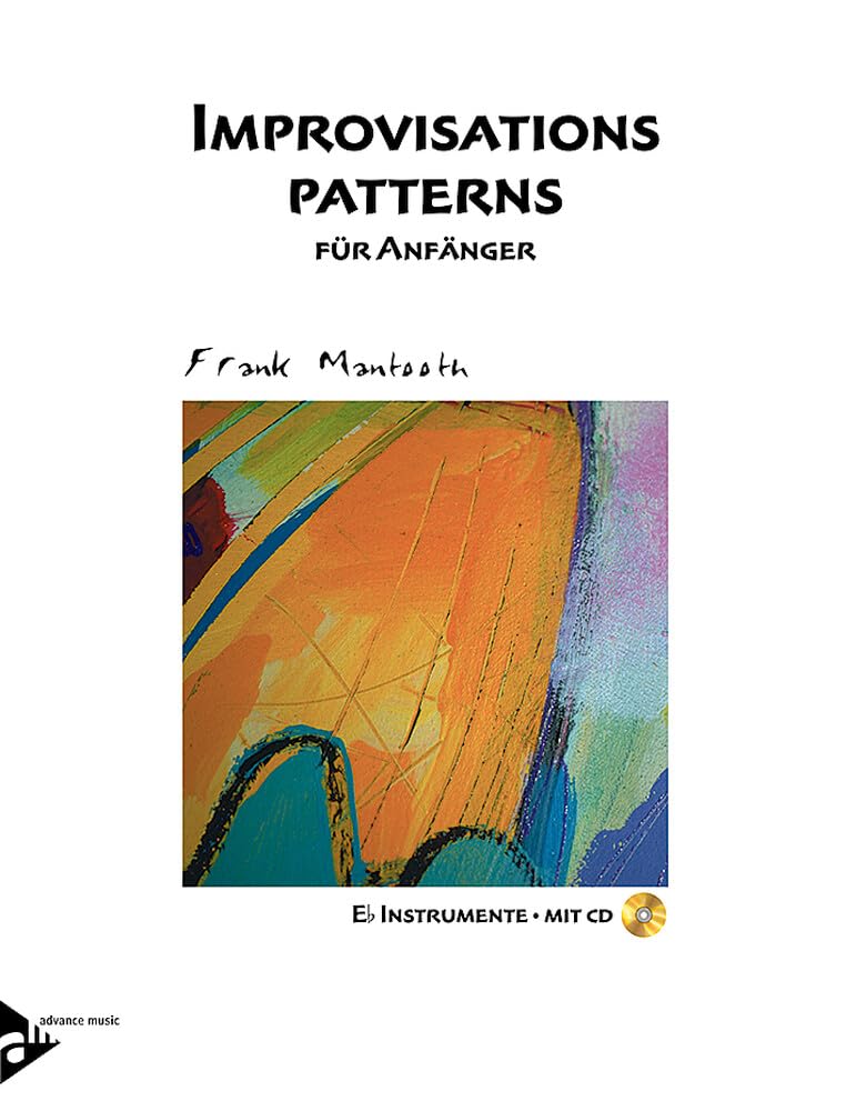 Improvisations Patterns: für Anfänger Eb. Melodie-Instrument in Es (Alt-Saxophon/Alt-Klarinette). Lehrbuch. Sheet Music