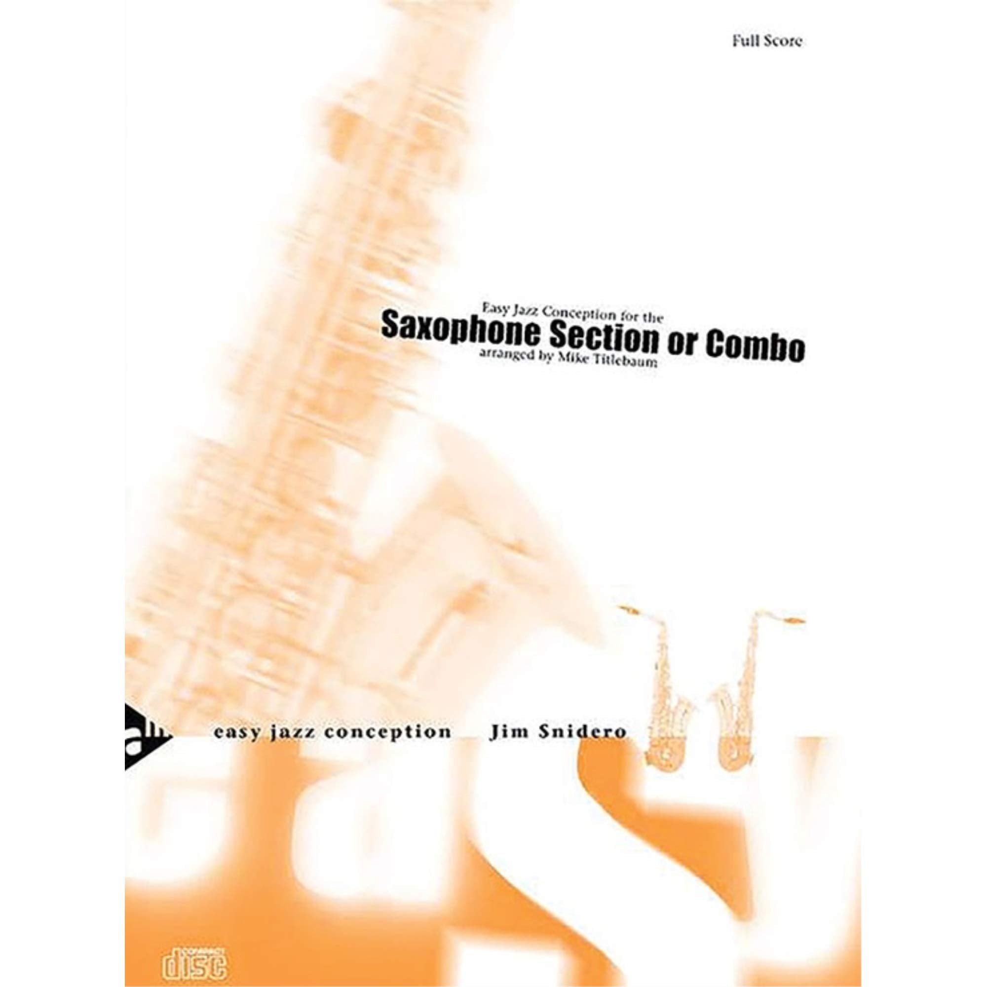 Easy Jazz Conception Saxophone Section or Combo: 8 jazz etudes arranged for 5 saxophones and 3-part rhythm section. 5 saxophones (AATTBar) or combo. Partition et parties. book