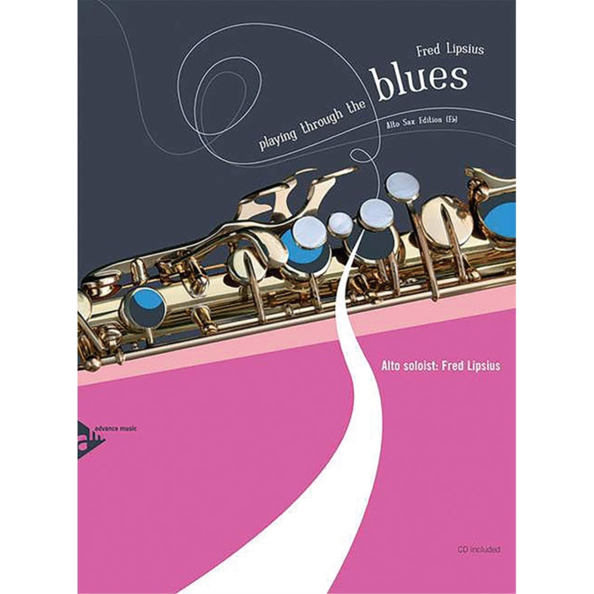 PLAYING THROUGH THE BLUES - ALTO SAXOPHONE SAXOPHONE +CD Sheet Music