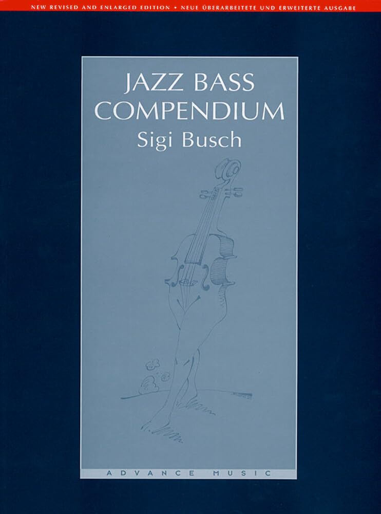 Jazz Bass Compendium: Bass. Lehrbuch. (Advance Music) Arts & Music