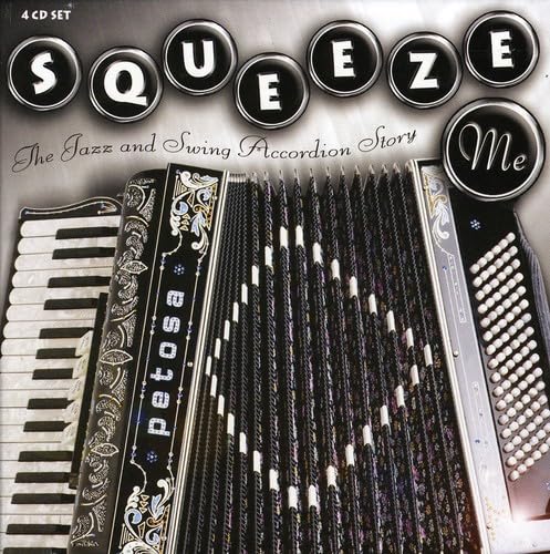 Squeeze Me: the Jazz and Swing Accordion Jazz