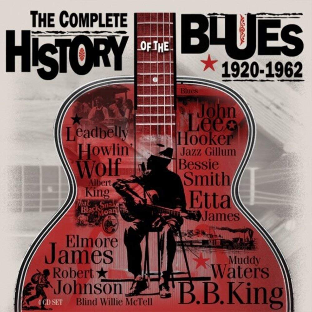 Complete History of the Blues 1920-1962 Blues