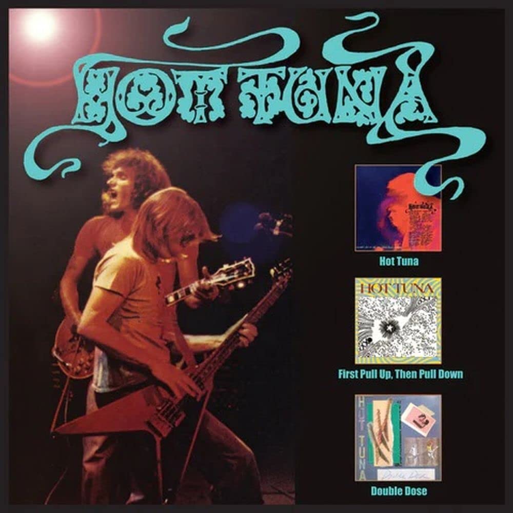 Hot Tuna/First Pull Up,Then Pull Down/Double Dose Rock
