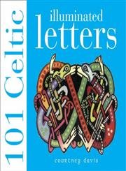 101 Celtic Illuminated Letters Film, Art & Culture