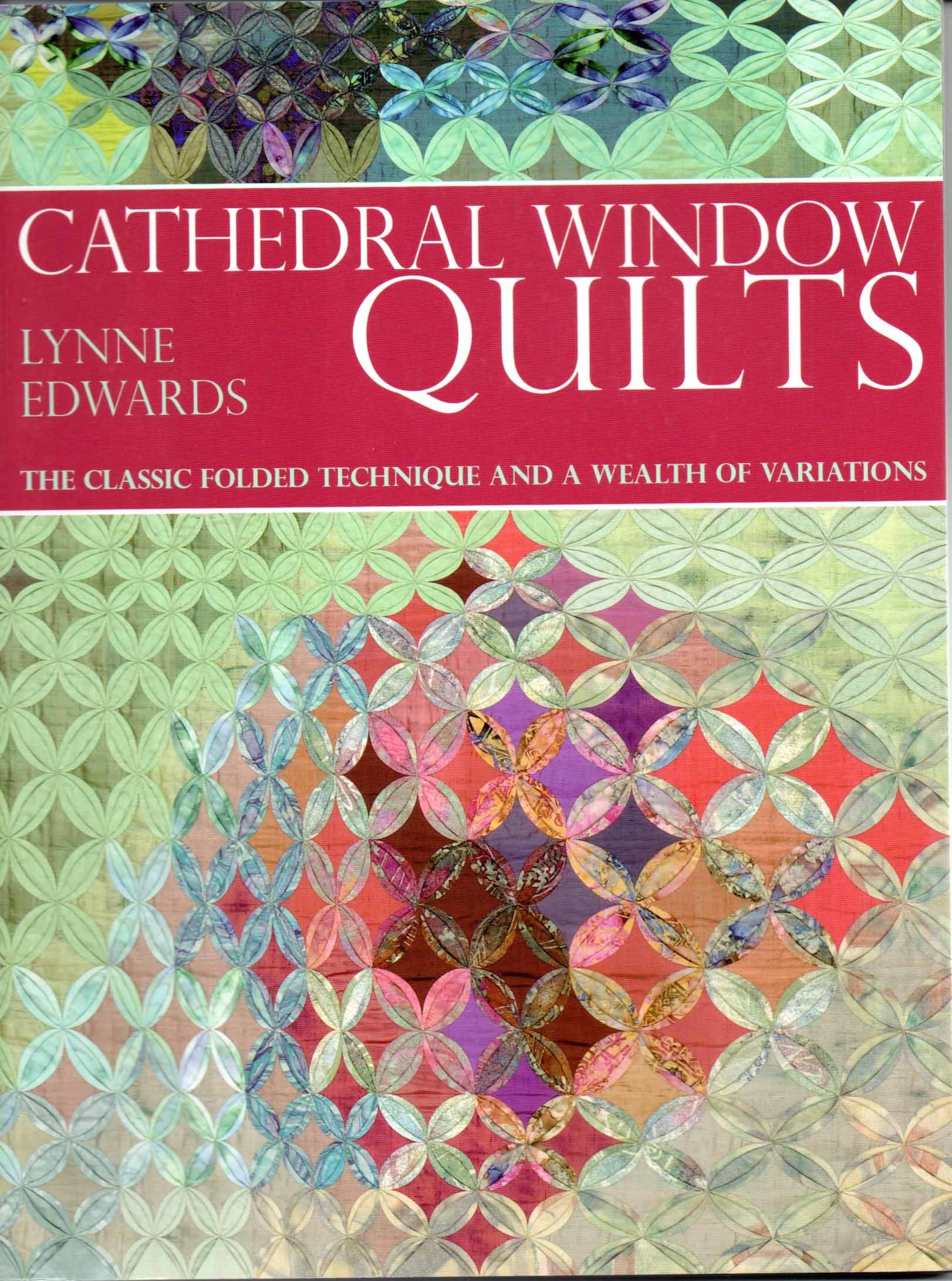 Cathedral Window Quilts: The Classic Folded Technique and a Wealth of Variations Hobbies & Crafts