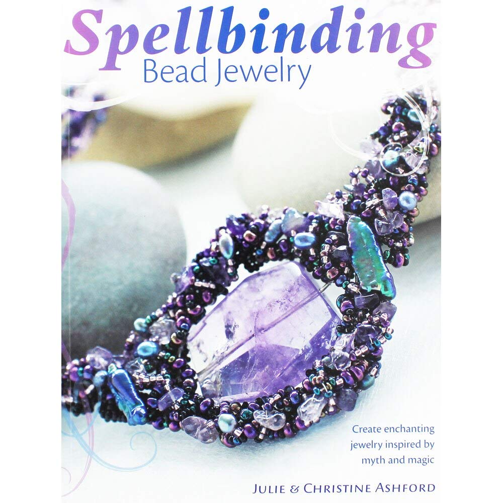 Spellbinding Bead Jewelry: Create Enchanting Jewellery Inspired by Myth and Magic Hobbies & Crafts