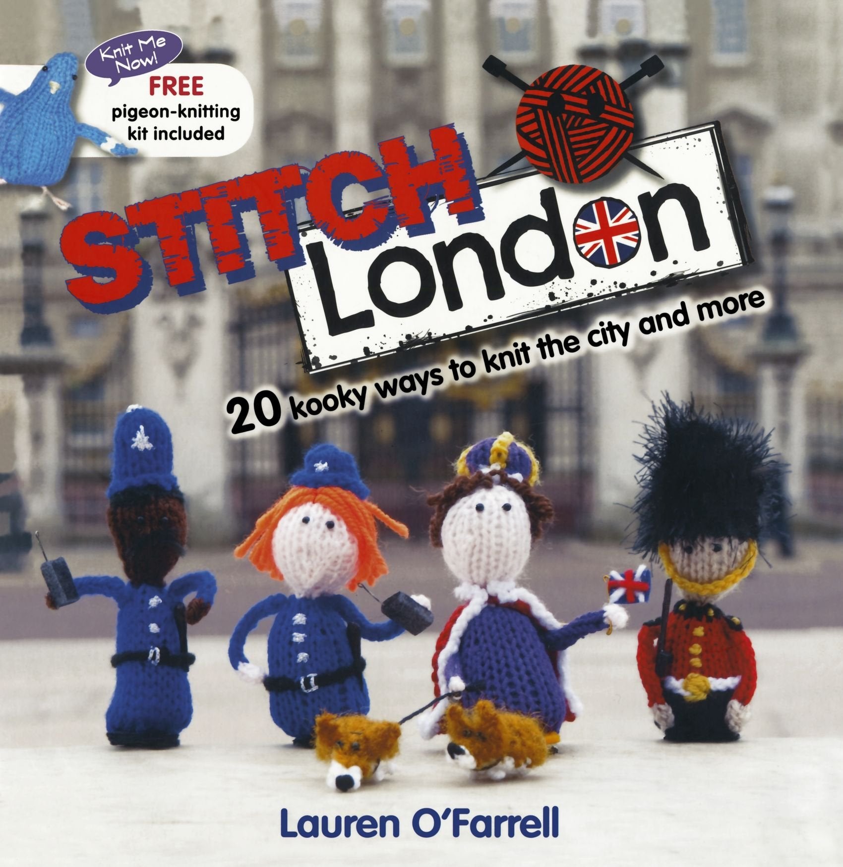Stitch London: 20 Kooky Ways to Knit the City and More Hobbies & Crafts