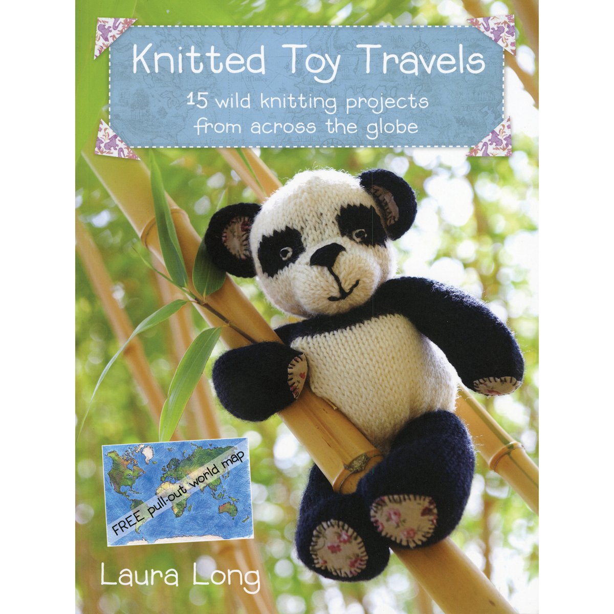 Knitted Toy Travels: 15 Wild Knitting Projects From Around the Globe book