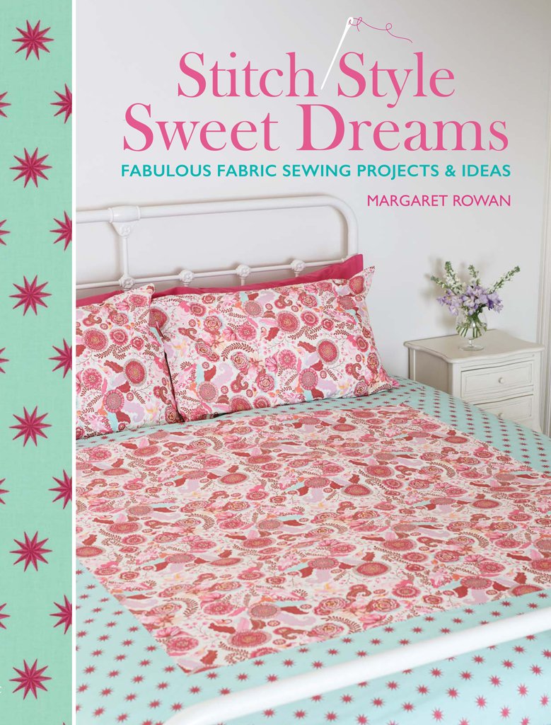 Stitch Style Sweet Dreams: Fabulous Fabric Sewing Projects & Ideas Hobbies & Crafts
