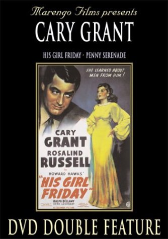 His Girl Friday/Penny Serenade Films